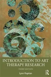 Book cover of Introduction to Art Therapy Research (3rd ed.) by Lynn Kapitan