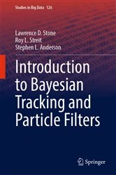 Book cover of Introduction to Bayesian Tracking and Particle Filters by Lawrence D. Stone