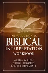 Book cover of Introduction to Biblical Interpretation Workbook by William W. Klein