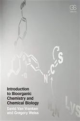 Book cover of Introduction to Bioorganic Chemistry and Chemical Biology by David Van Vranken