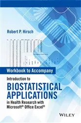 Book cover of Introduction to Biostatistical Applications in Health Research with Microsoft Office Excel, Workbook by Robert P. Hirsch