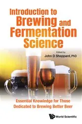 Book cover of Introduction To Brewing And Fermentation Science: Essential Knowledge For Those Dedicated To Brewing Better Beer by John Sheppard