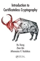 Book cover of Introduction to Certificateless Cryptography by Hu Xiong