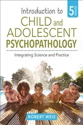 Book cover of Introduction to Child and Adolescent Psychopathology (5th ed.) by Robert Weis