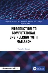 Book cover of Introduction to Computational Engineering with MATLAB® by Timothy Bower