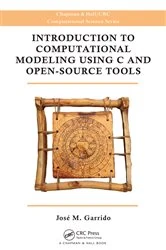 Book cover of Introduction to Computational Modeling Using C and Open-Source Tools by Jose M. Garrido