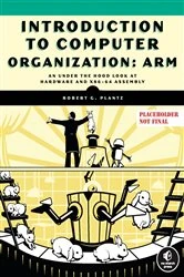 Book cover of Introduction to Computer Organization: ARM Edition by Robert Plantz