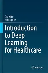 Book cover of Introduction to Deep Learning for Healthcare by Cao Xiao