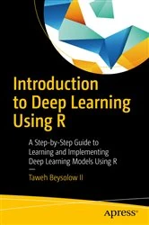 Book cover of Introduction to Deep Learning Using R by Taweh Beysolow II