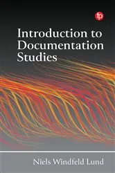 Book cover of Introduction to Documentation Studies by Niels Windfeld Lund