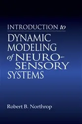 Book cover of Introduction to Dynamic Modeling of Neuro-Sensory Systems by Robert B. Northrop