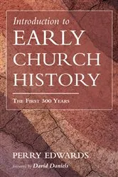 Book cover of Introduction to Early Church History by Perry Edwards