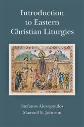 Book cover of Introduction to Eastern Christian Liturgies by Maxwell   E. Johnson