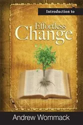 Book cover of Introduction to Effortless Change by Andrew Wommack