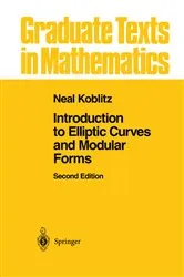 Book cover of Introduction to Elliptic Curves and Modular Forms (2nd ed.) by Neal I. Koblitz