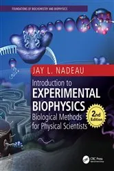 Book cover of Introduction to Experimental Biophysics (2nd ed.) by Jay L. Nadeau