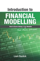 Book cover of Introduction To Financial Modelling by Liam Bastick