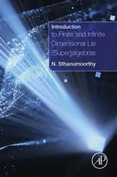 Book cover of Introduction to Finite and Infinite Dimensional Lie (Super)algebras by Unknown