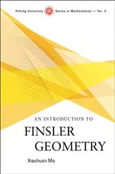 Book cover of Introduction To Finsler Geometry, An by Xiaohuan Mo