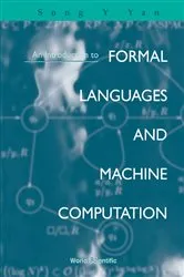 Book cover of Introduction To Formal Languages And Machine Computation, An by Song Y Yan