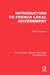 Book cover of Introduction to French Local Government by Brian Chapman