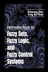 Book cover of Introduction to Fuzzy Sets, Fuzzy Logic, and Fuzzy Control Systems by Guanrong Chen