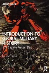 Book cover of Introduction to Global Military History (4th ed.) by Jeremy Black