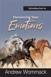 Book cover of Introduction to Harnessing Your Emotions by Andrew Wommack