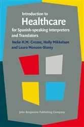 Book cover of Introduction to Healthcare for Spanish-speaking Interpreters and Translators by Ineke H.M. Crezee