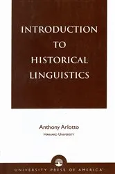 Book cover of Introduction to Historical Linguistics by Anthony Arlotto