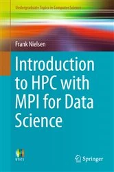 Book cover of Introduction to HPC with MPI for Data Science by Frank Nielsen