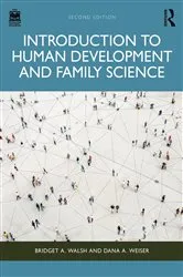 Book cover of Introduction to Human Development and Family Science (2nd ed.) by Bridget A. Walsh
