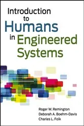 Book cover of Introduction to Humans in Engineered Systems by Roger Remington
