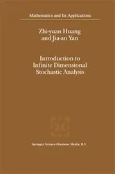 Book cover of Introduction to Infinite Dimensional Stochastic Analysis by Zhi-yuan Huang