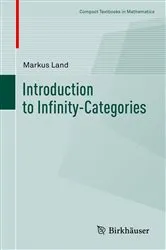 Book cover of Introduction to Infinity-Categories by Markus Land