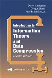 Book cover of Introduction to Information Theory and Data Compression (2nd ed.) by Peter D. Johnson Jr.