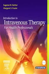 Book cover of Introduction to Intravenous Therapy for Health Professionals by Fulcher BSN, MEd, EdD, RN, CMA (AAMA), Eugenia M.