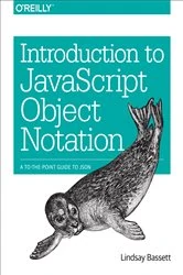 Book cover of Introduction to JavaScript Object Notation by Lindsay Bassett