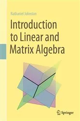 Book cover of Introduction to Linear and Matrix Algebra by Nathaniel Johnston