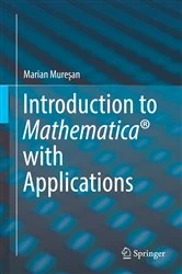 Book cover of Introduction to Mathematica® with Applications by Marian Mureşan