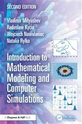 Book cover of Introduction to Mathematical Modeling and Computer Simulations (2nd ed.) by Unknown