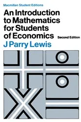 Book cover of Introduction to Mathematics for Students of Economics (2nd ed.) by J. Parry Lewis