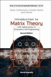 Book cover of Introduction To Matrix Theory: With Applications In Economics And Engineering (Second Edition) by Unknown