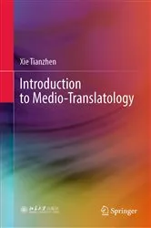 Book cover of Introduction to Medio-Translatology by Xie Tianzhen