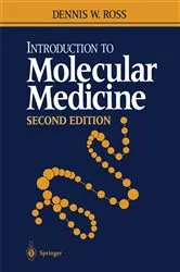 Book cover of Introduction to Molecular Medicine (2nd ed.) by Dennis W. Ross