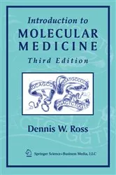 Book cover of Introduction to Molecular Medicine (3rd ed.) by Dennis W. Ross