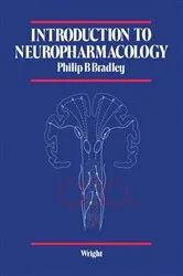 Book cover of Introduction to Neuropharmacology by Philip B. Bradley