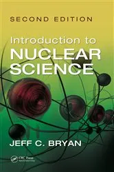 Book cover of Introduction to Nuclear Science (2nd ed.) by Jeff C. Bryan