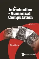 Book cover of Introduction To Numerical Computation, An (Second Edition) by Wen Shen