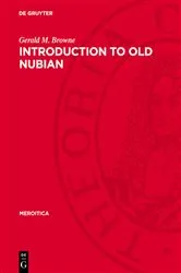 Book cover of Introduction to Old Nubian by Gerald M. Browne